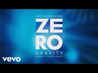Thumbnail for the Kate Miller-Heidke - Zero Gravity (Where It's ATT Remix / Audio) link, provided by host site